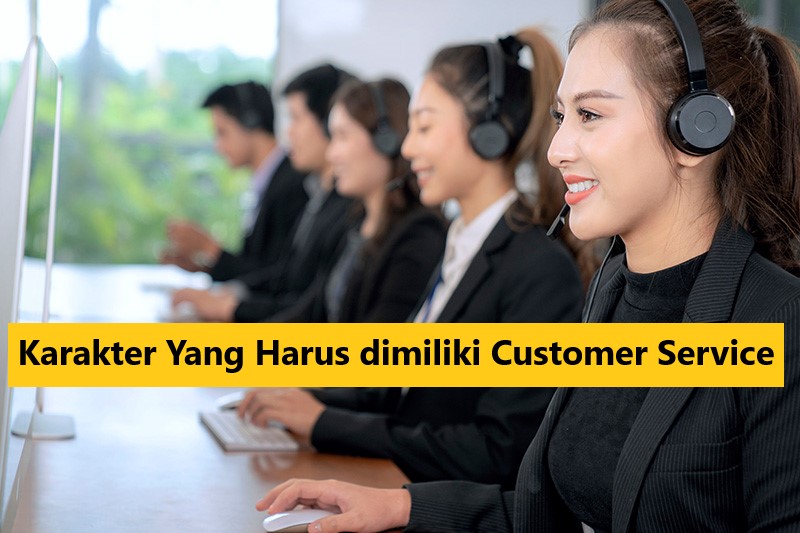 Karakter Yang Harus dimiliki Customer Service