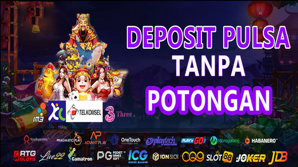 Menangkan Hadiah Besar di Slot Pulsa Tri Pengalaman Seru Bermain Game Online